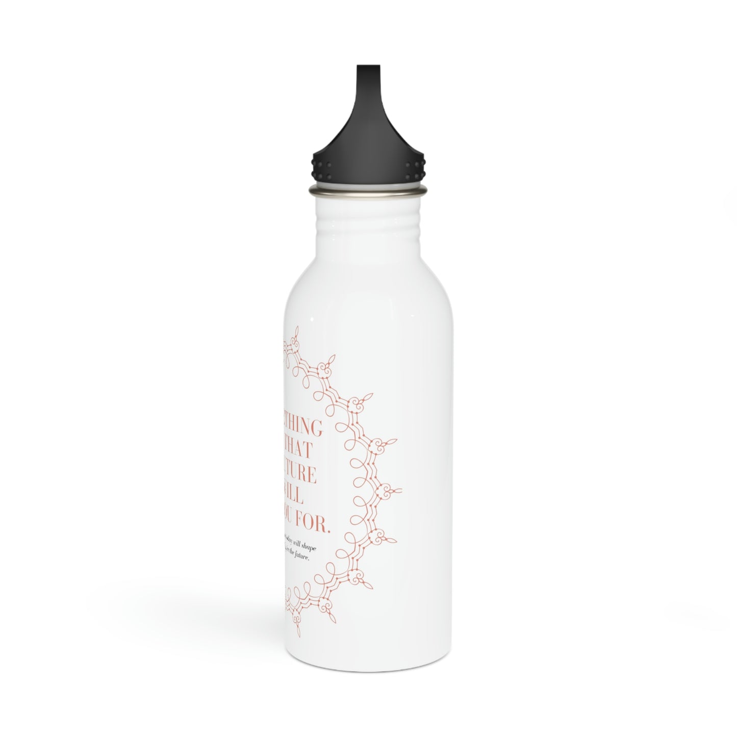 Life quote Stainless Steel Water Bottle